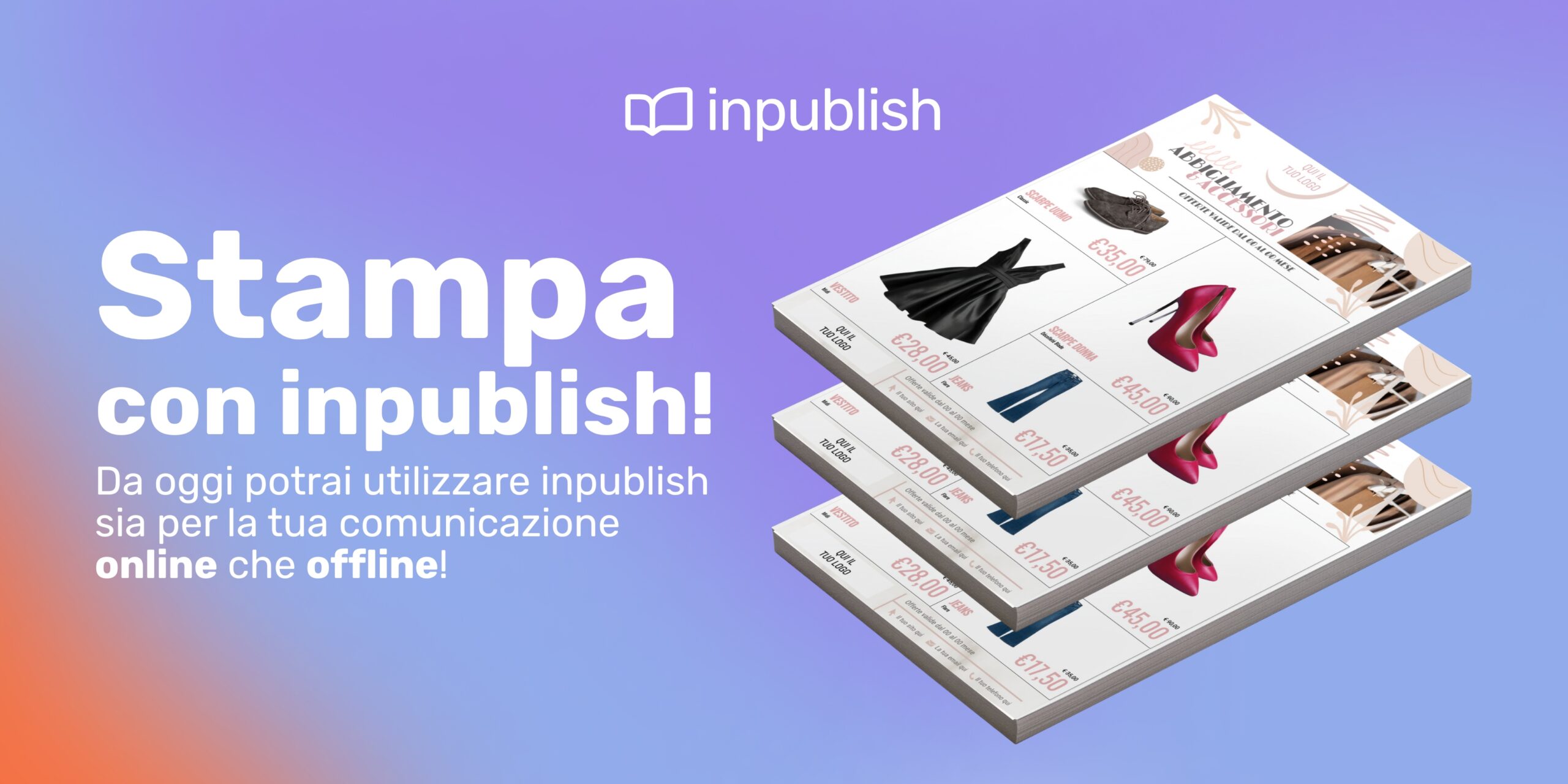 Novità: da oggi con inpublish puoi anche stampare i tuoi volantini e cataloghi.