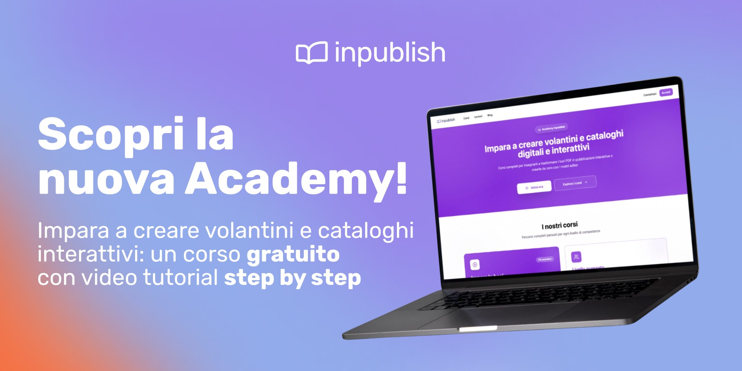 Inpublish academy: impara a creare volantini e cataloghi interattivi in totale autonomia.